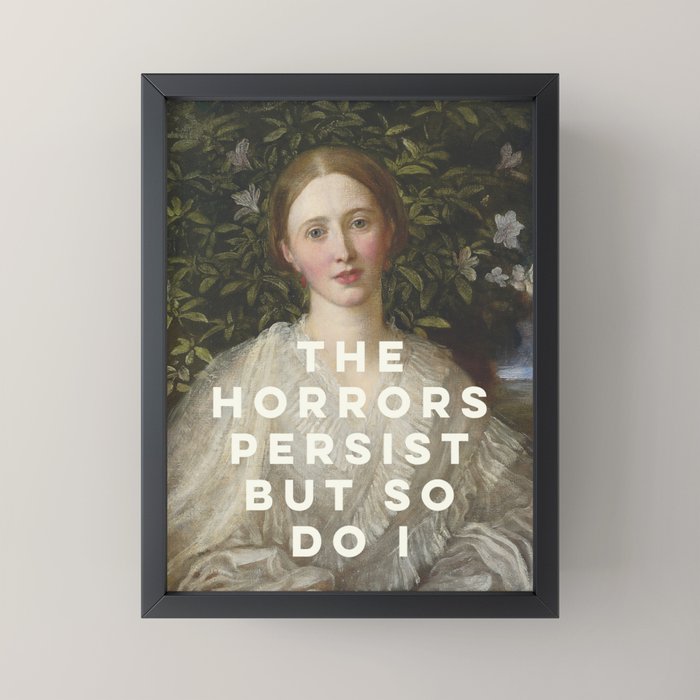 The Horrors Persist But So Do I Mini Art Print