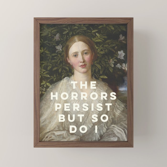 The Horrors Persist But So Do I Mini Art Print