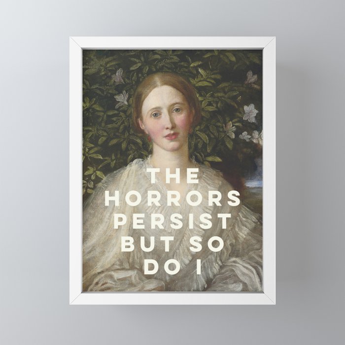 The Horrors Persist But So Do I Mini Art Print