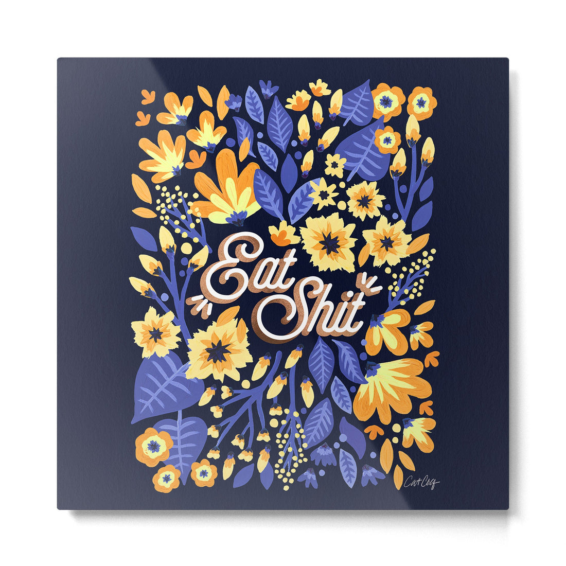 Eat Shit - Yellow & Slate Metal Print | TeksDecor