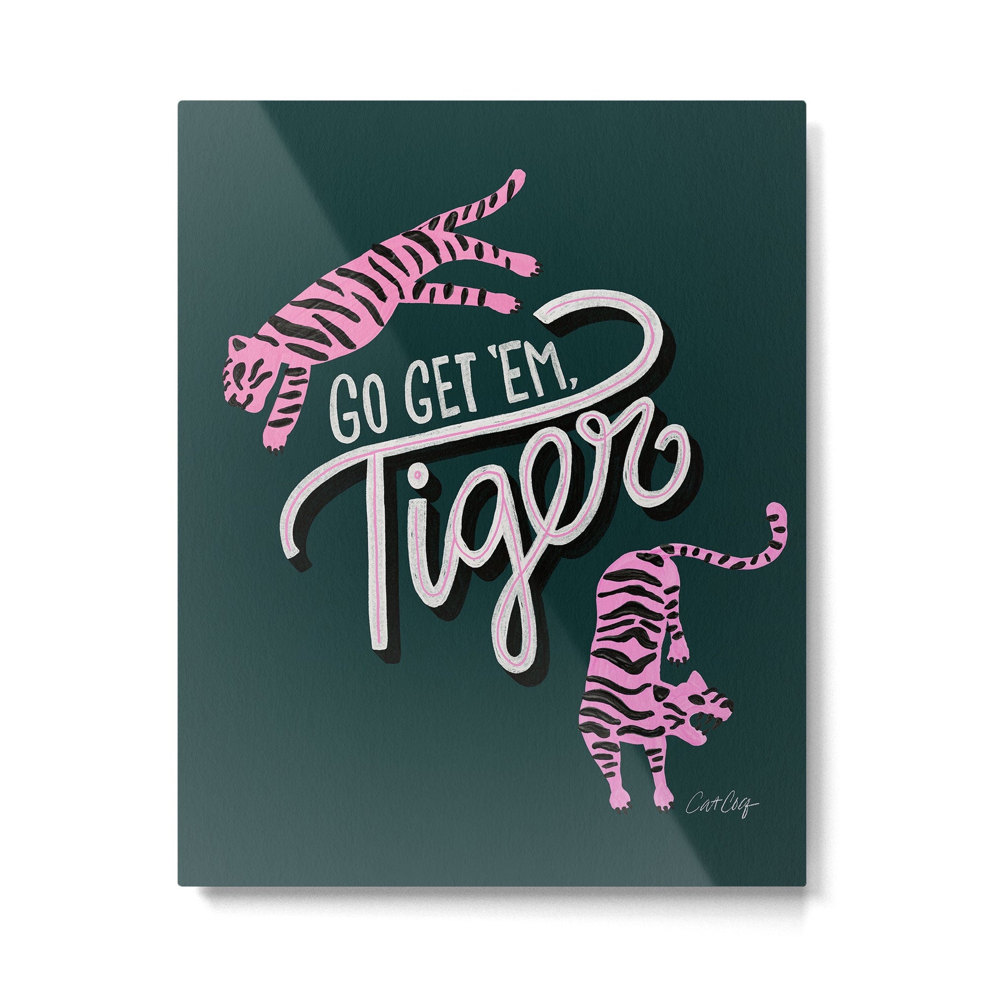 Go Get 'Em Tiger - Teal Metal Print | TeksDecor