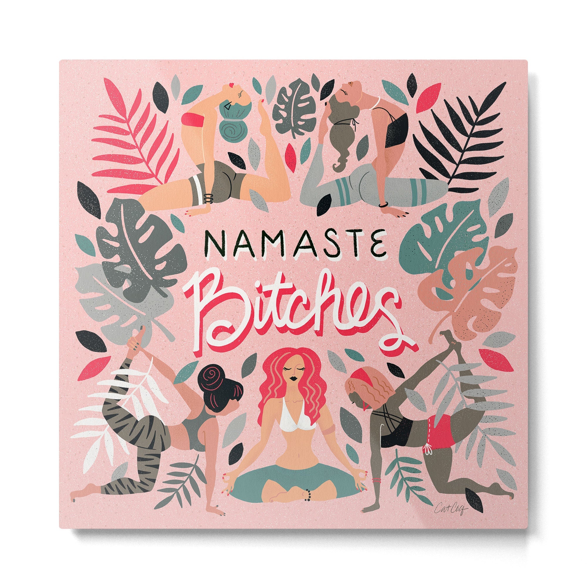 Namaste, Bitches - Pink Metal Print | TeksDecor