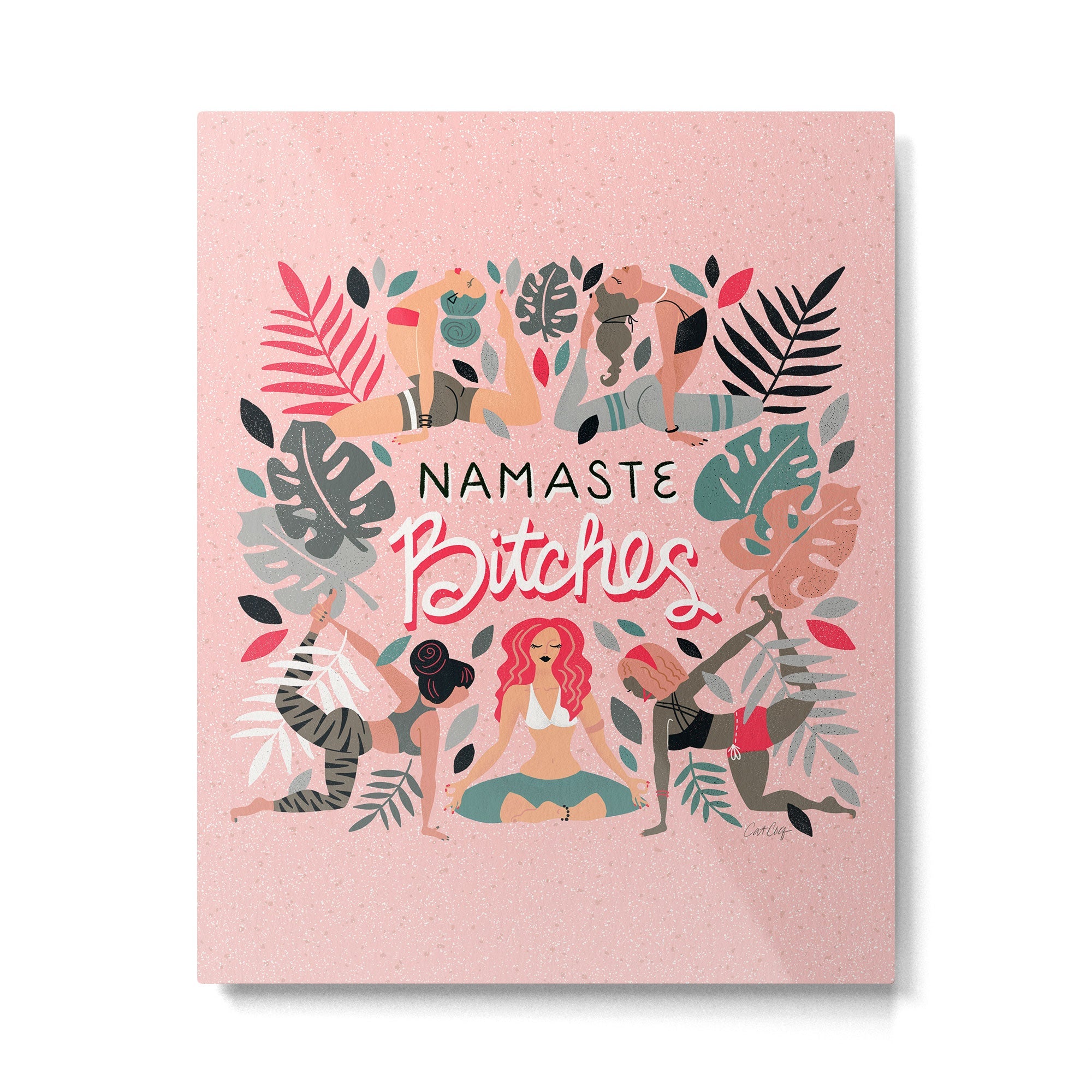 Namaste, Bitches - Pink Metal Print | TeksDecor