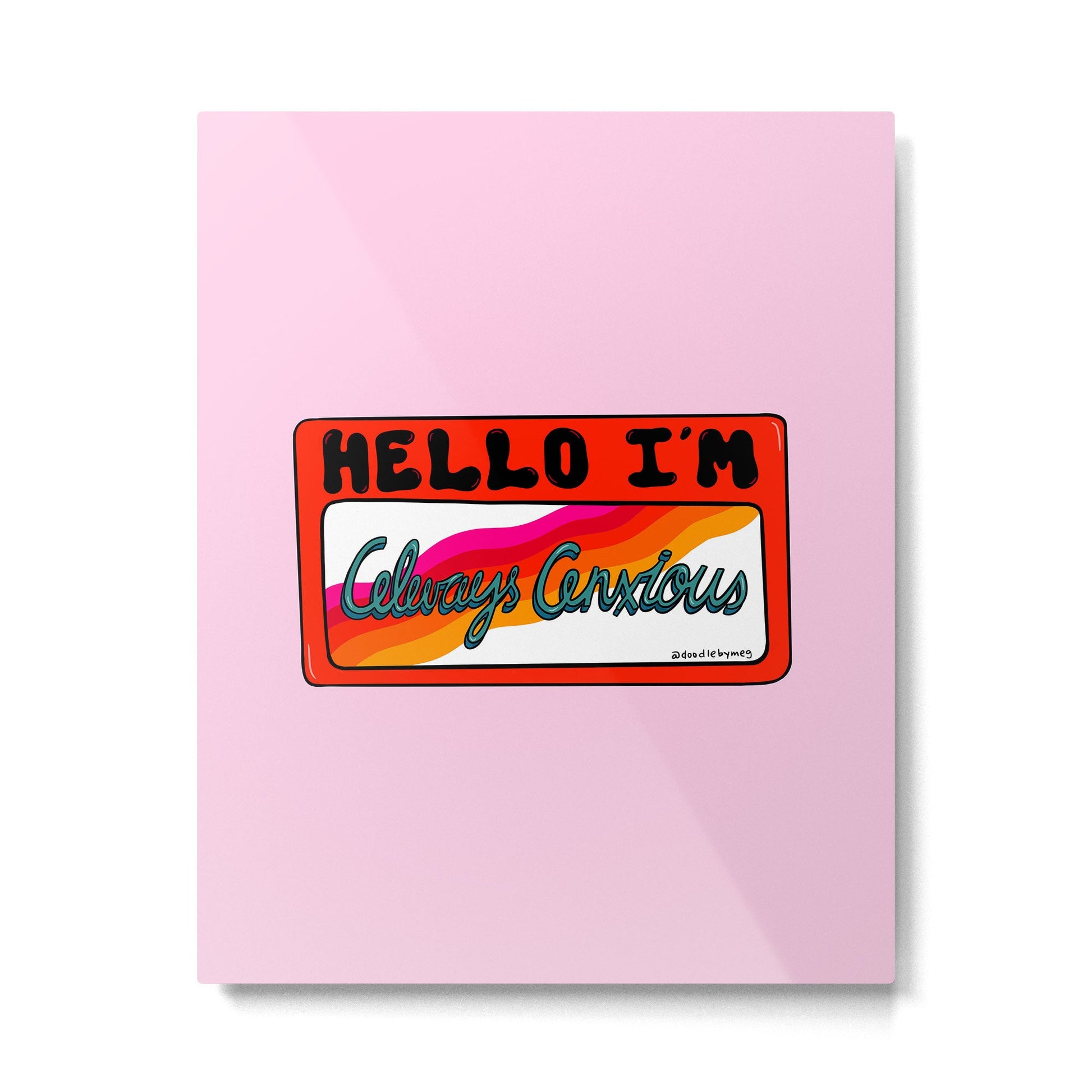 Always Anxious Metal Print | TeksDecor