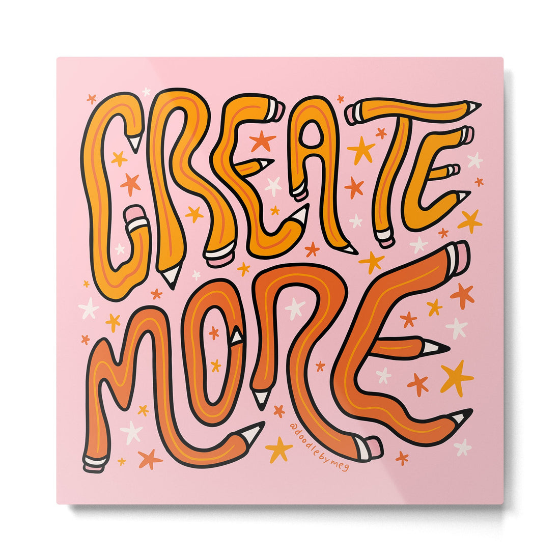 Create More Metal Print | TeksDecor