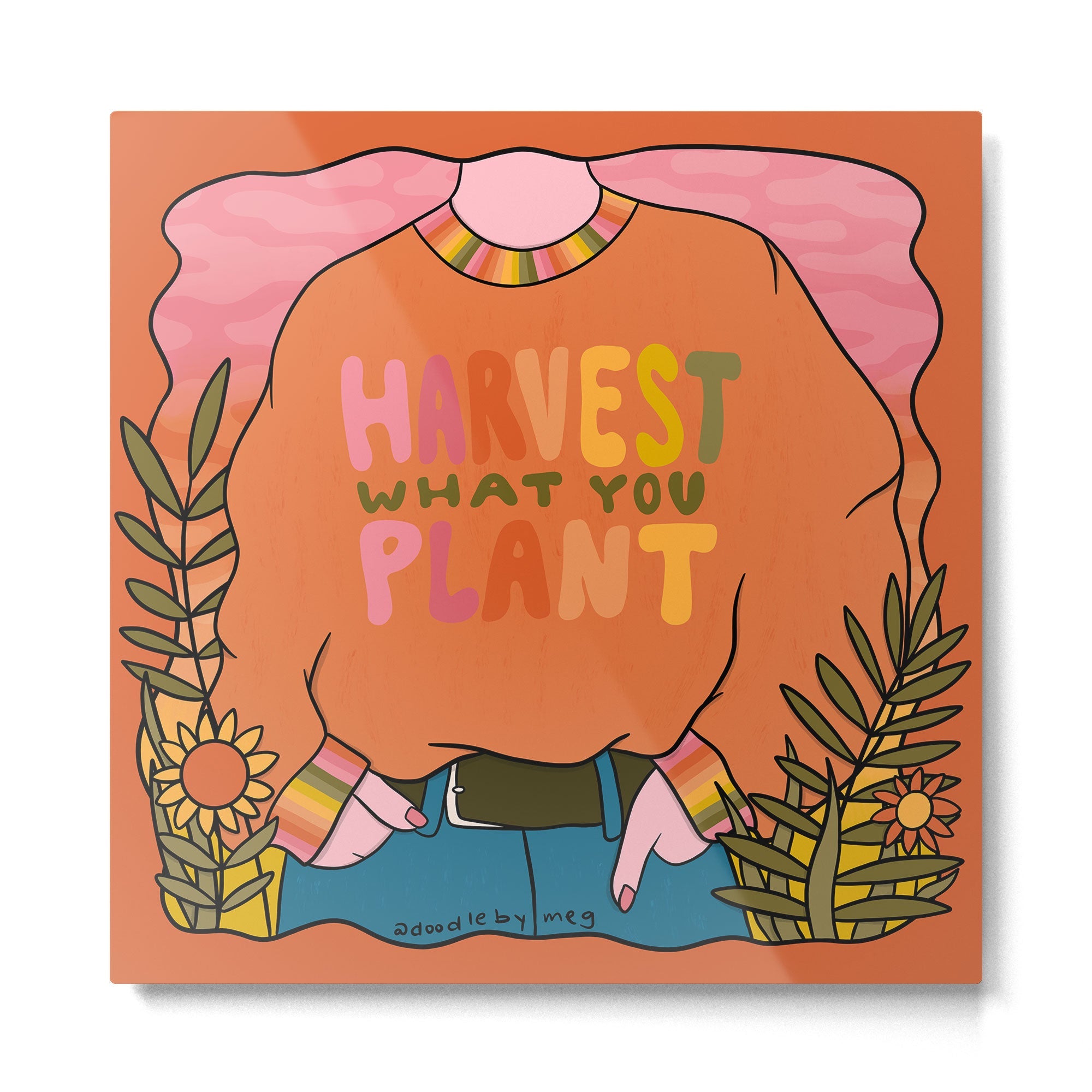 Harvest What You Plant Metal Print | TeksDecor
