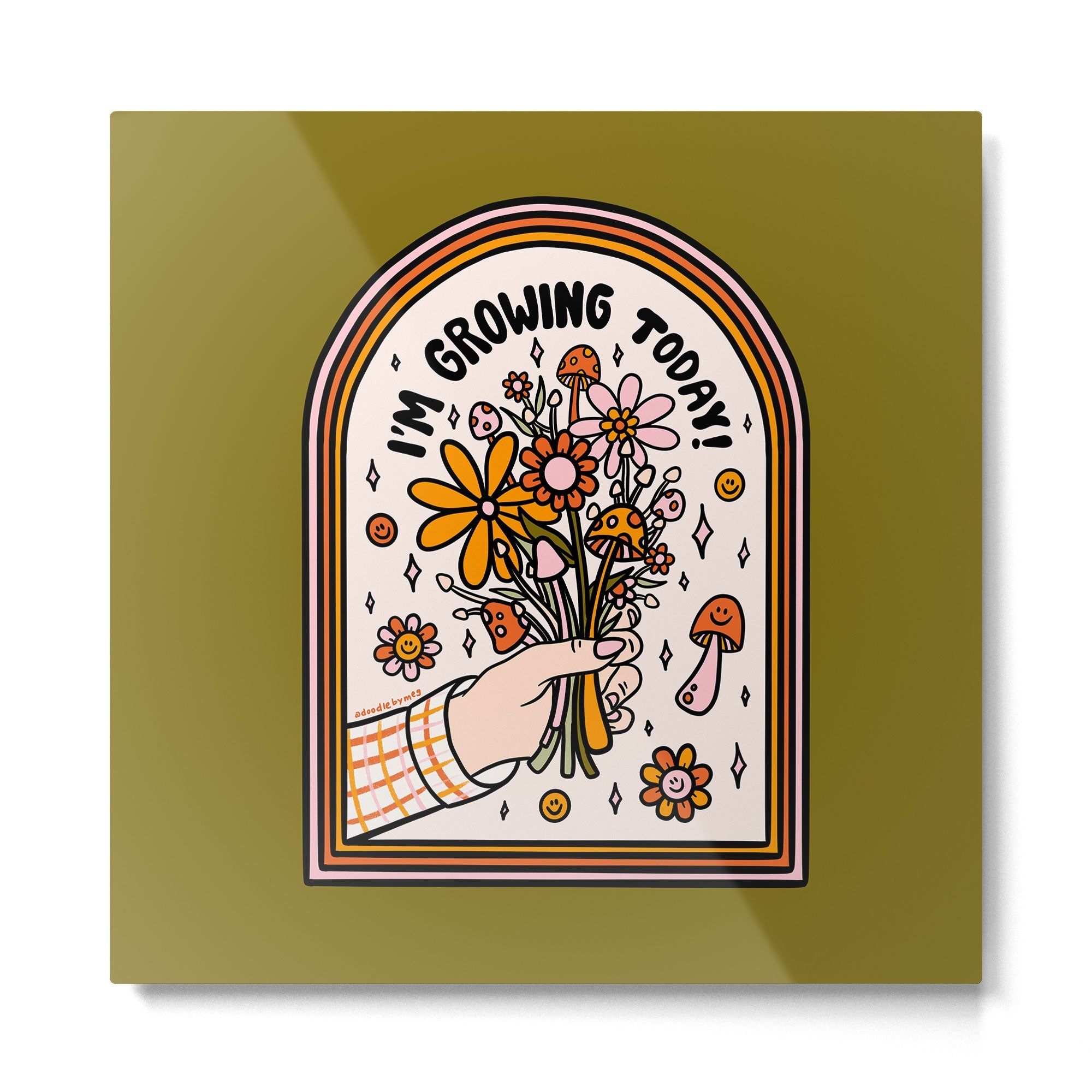 I'm Growing Today Metal Print | TeksDecor