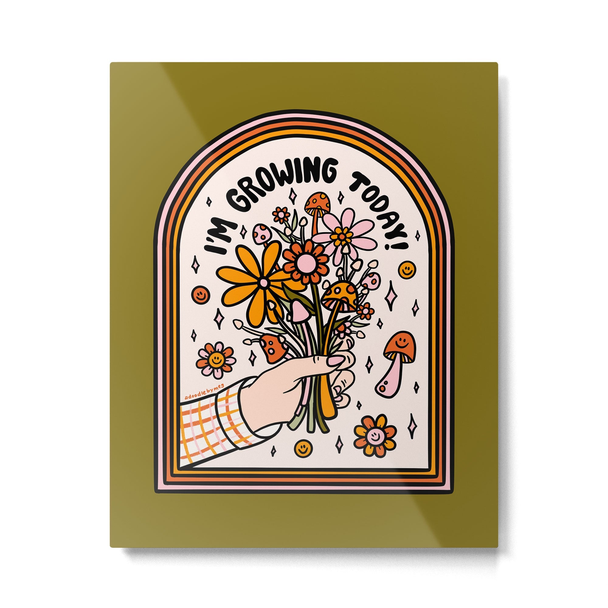 I'm Growing Today Metal Print | TeksDecor