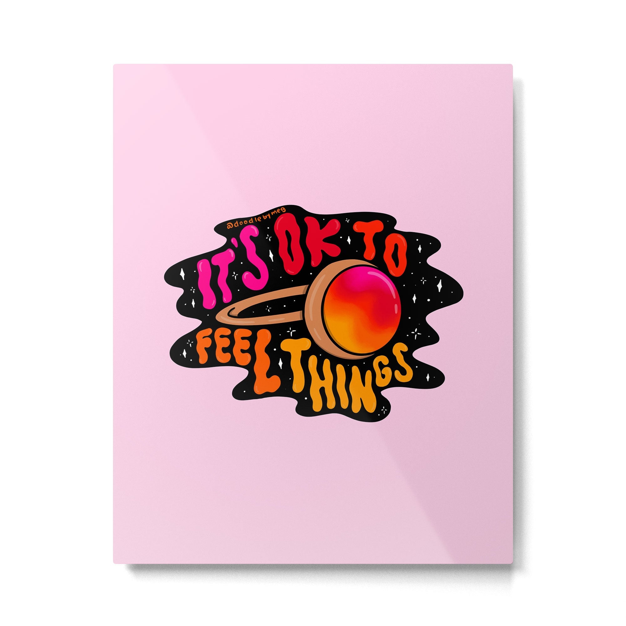 It's Ok to Feel Things Metal Print | TeksDecor