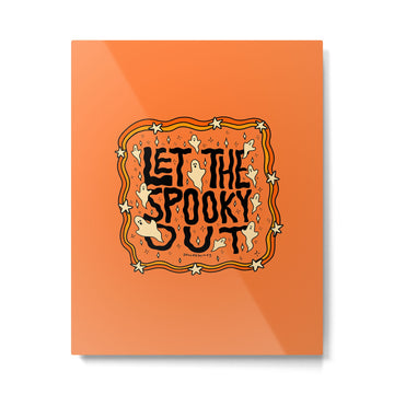 Let The Spooky Out Metal Print | TeksDecor