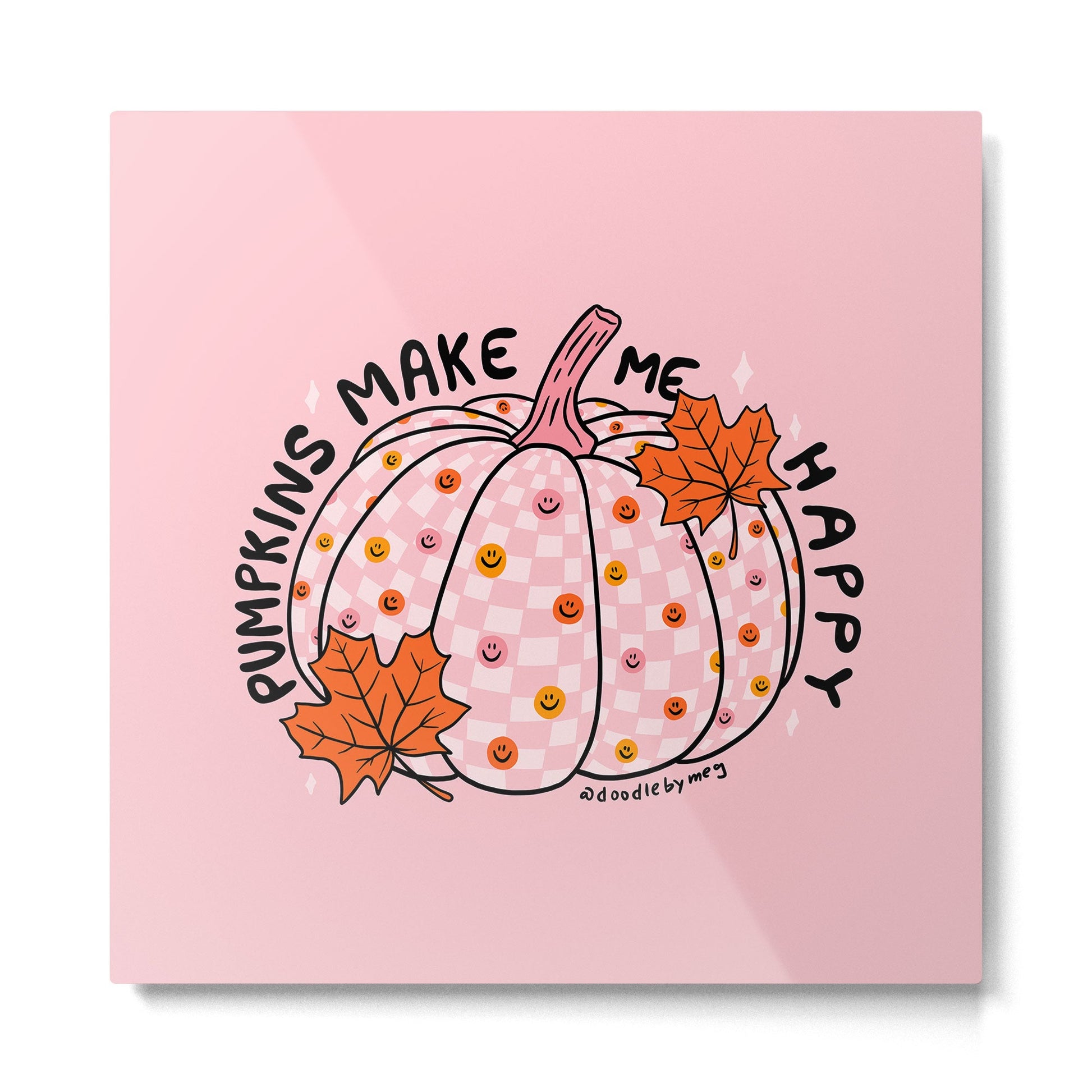 Pumpkins Make Me Happy Metal Print | TeksDecor