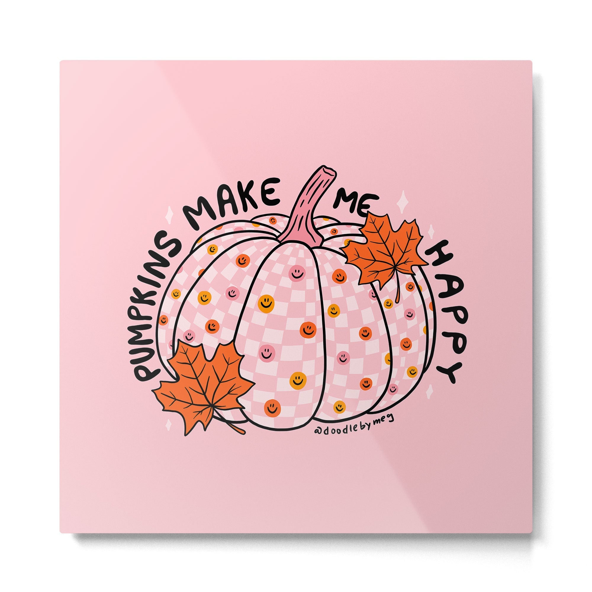 Pumpkins Make Me Happy Metal Print | TeksDecor