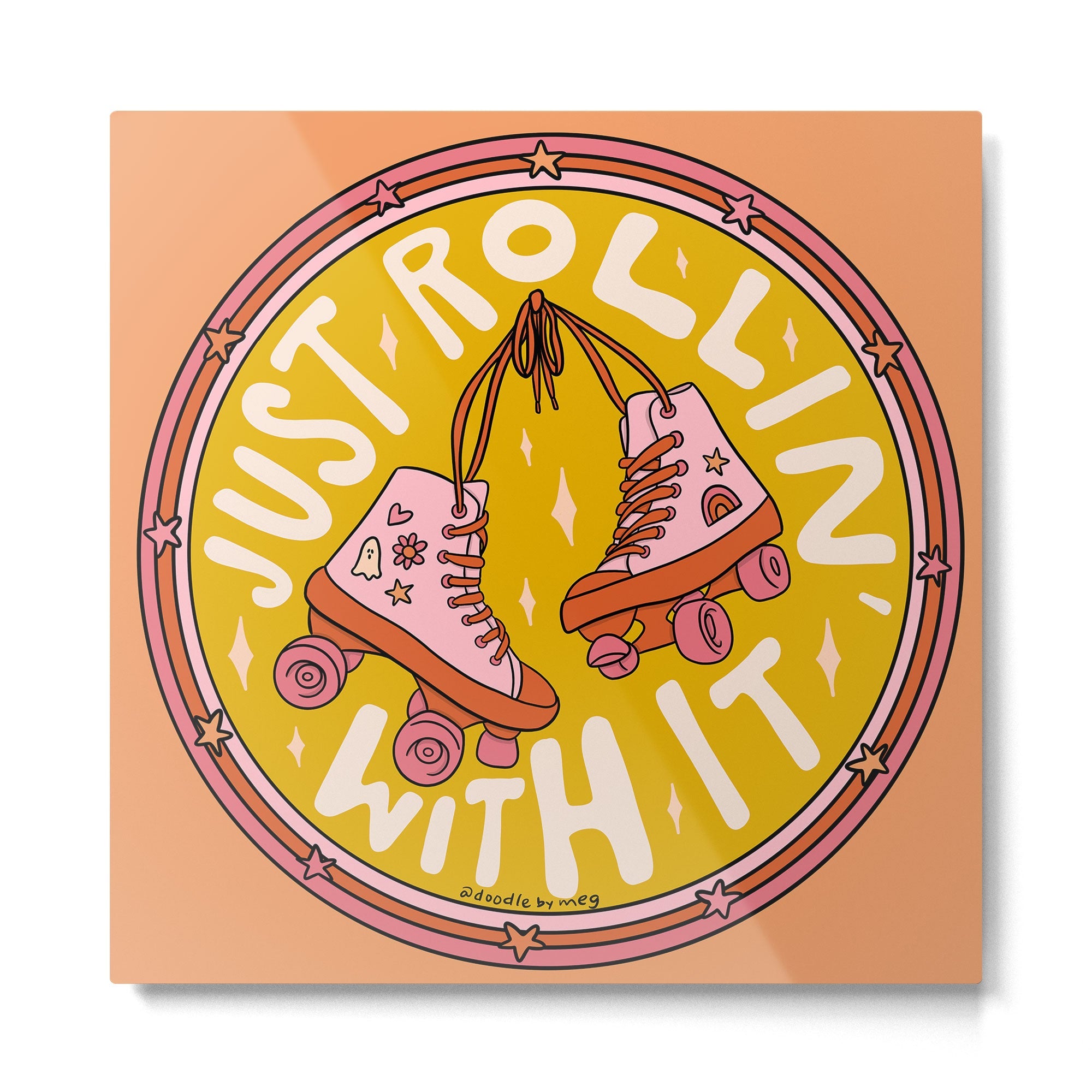 Rollin' With It Metal Print | TeksDecor