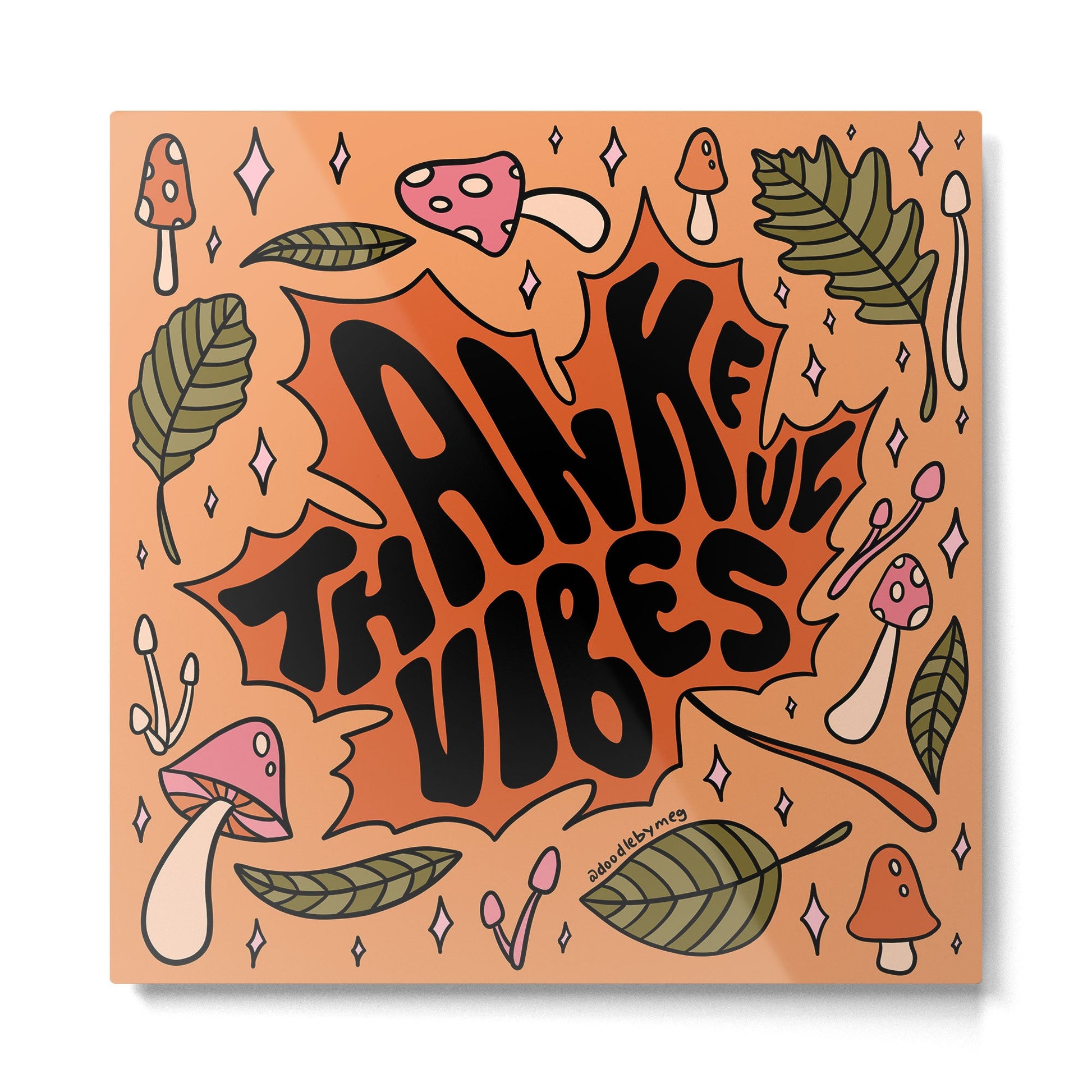 Thankful Vibes Metal Print | TeksDecor