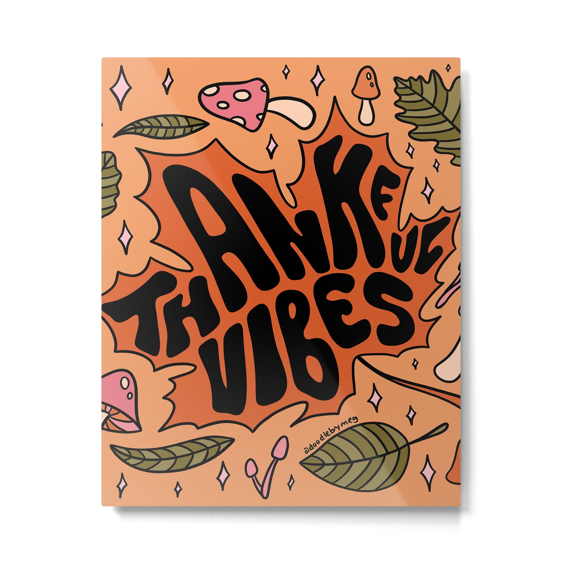 Thankful Vibes Metal Print | TeksDecor