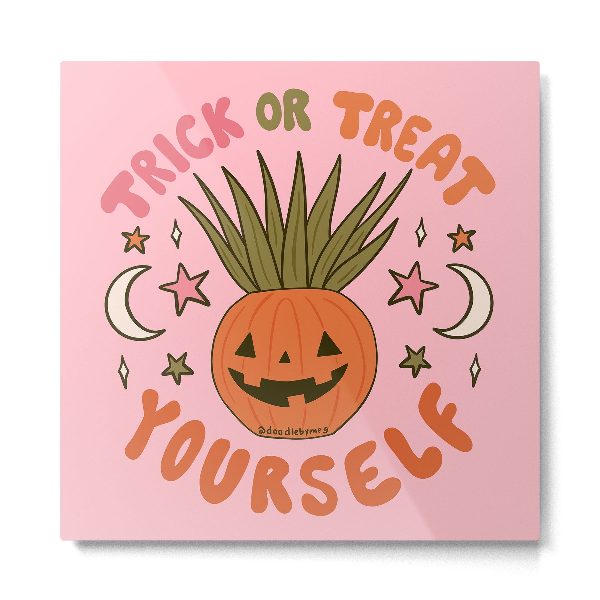 Trick or Treat Yourself Metal Print | TeksDecor