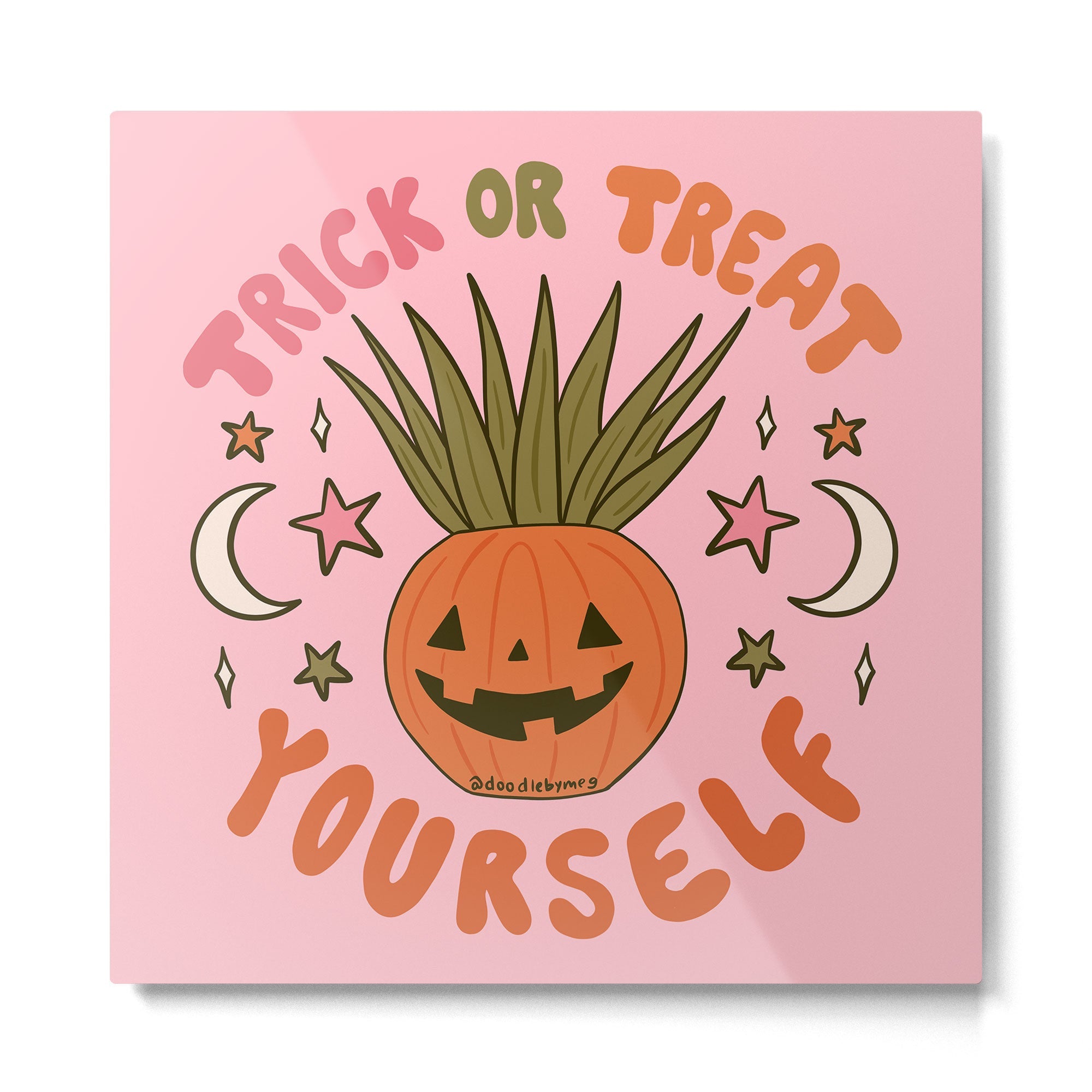 Trick or Treat Yourself Metal Print | TeksDecor