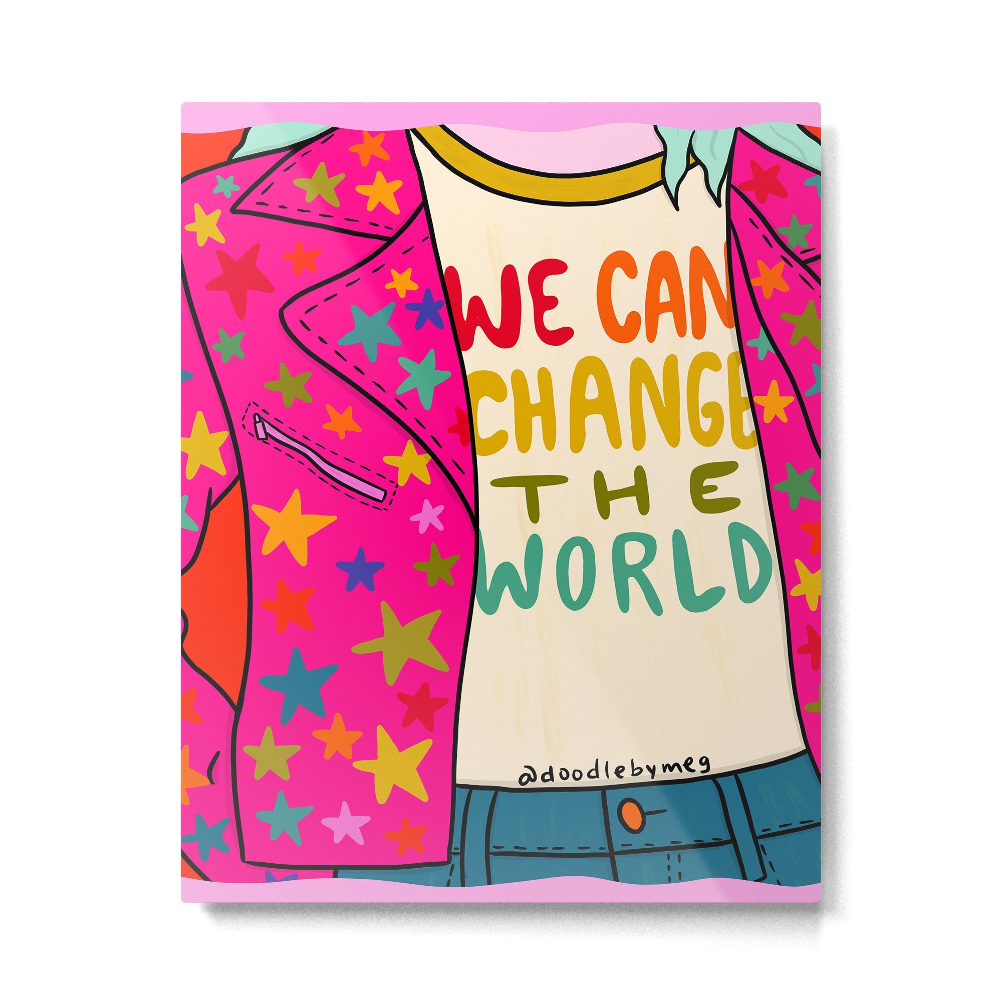 We Can Change the World Metal Print | TeksDecor