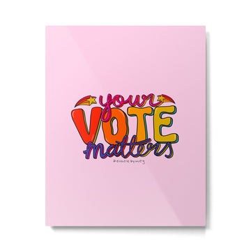 Your Vote Matters Metal Print | TeksDecor