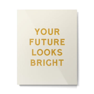 Your Future Looks Bright Metal Print | TeksDecor