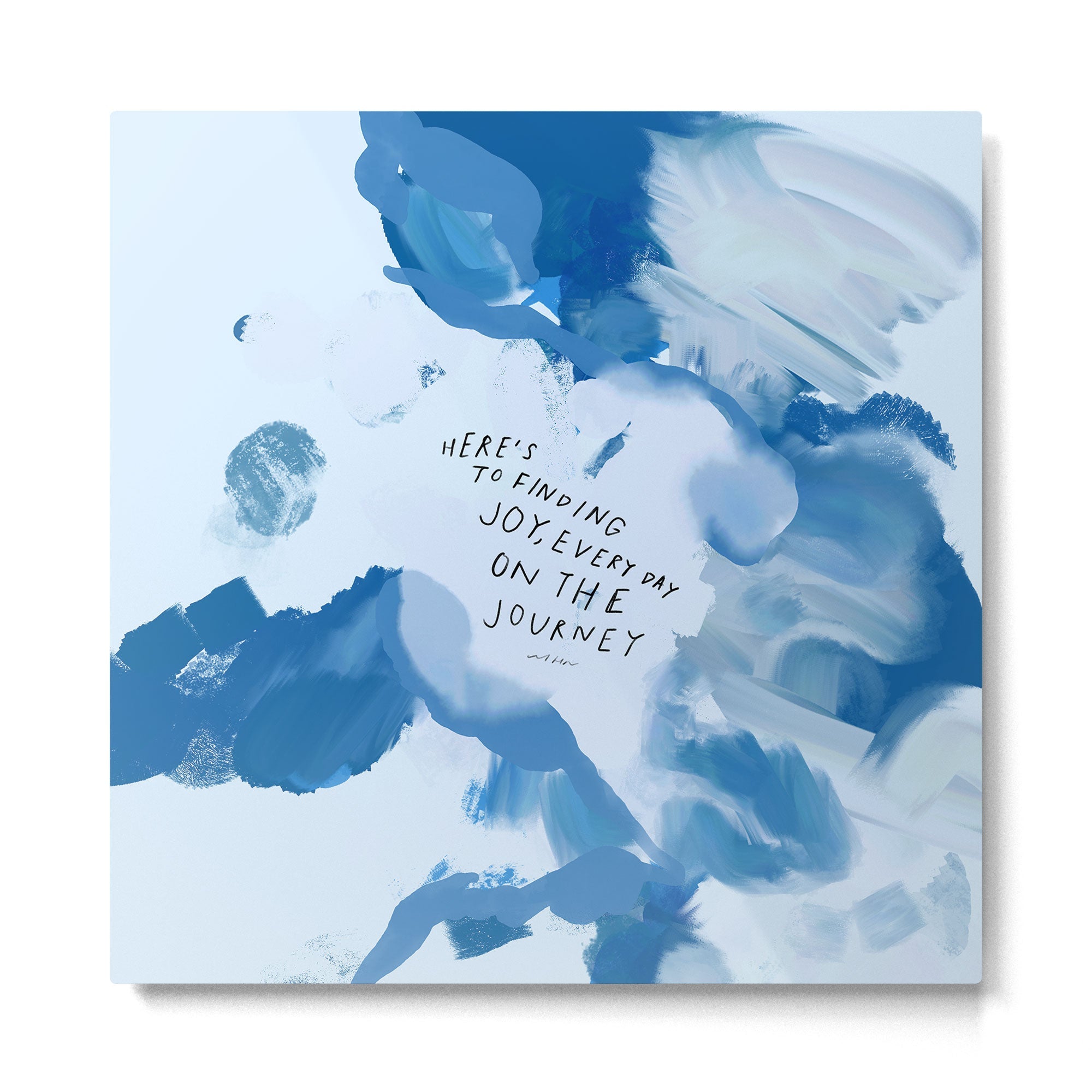 "Here's To Finding Joy, Every Day On The Journey" Metal Print | TeksDecor