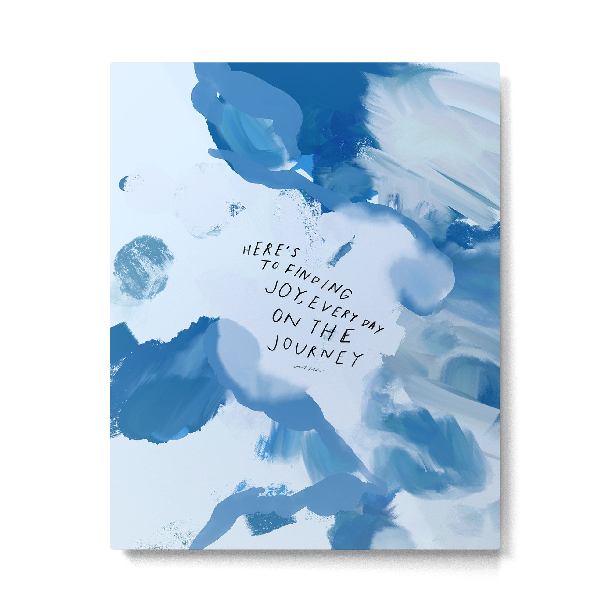 "Here's To Finding Joy, Every Day On The Journey" Metal Print | TeksDecor