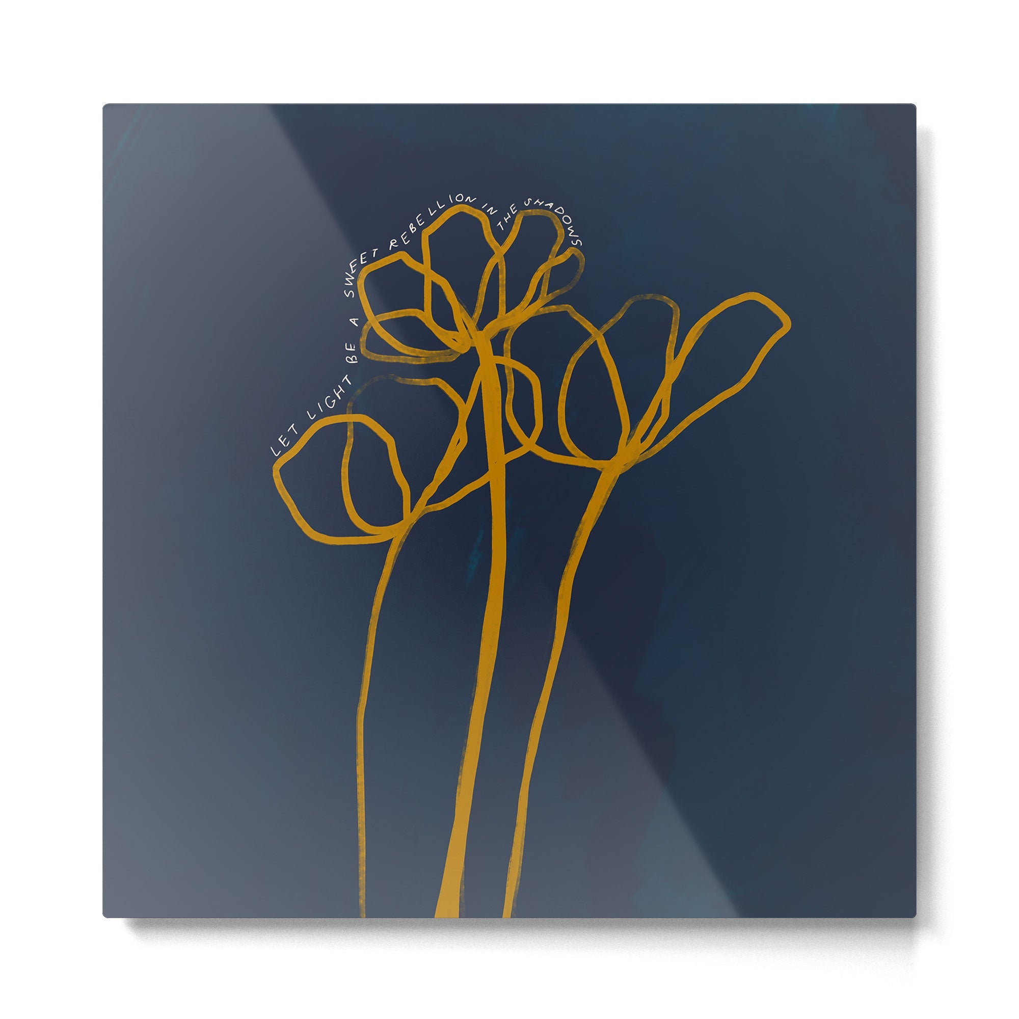 "Let Light Be A Sweet Rebellion In The Shadows." Metal Print | TeksDecor