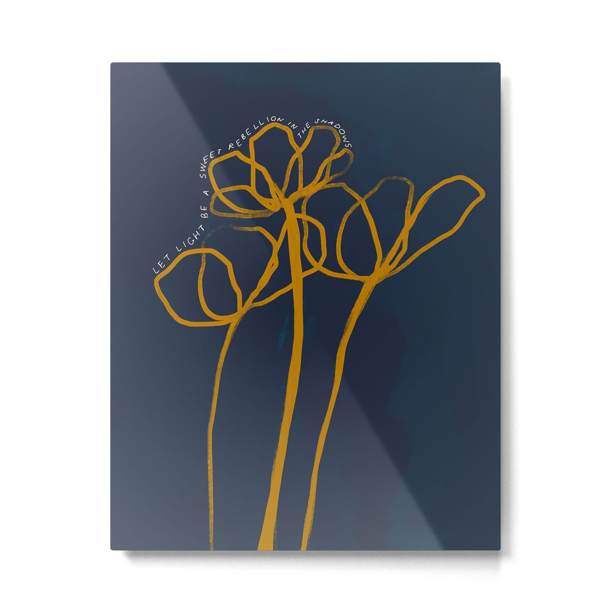 "Let Light Be A Sweet Rebellion In The Shadows." Metal Print | TeksDecor