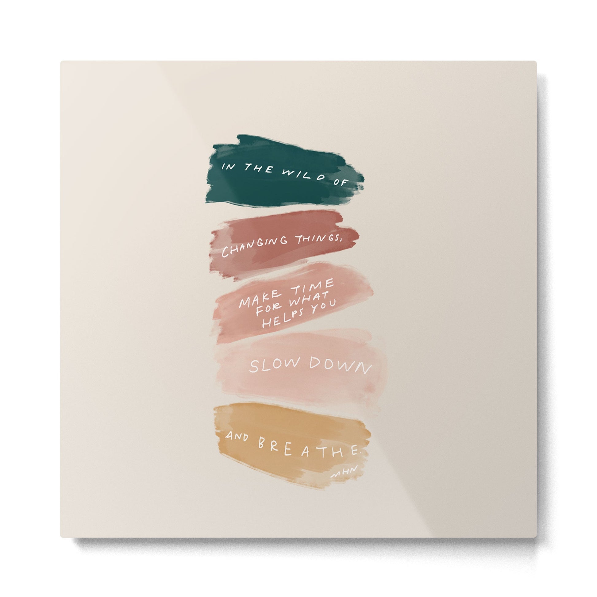 Make Time For What Helps You Metal Print | TeksDecor