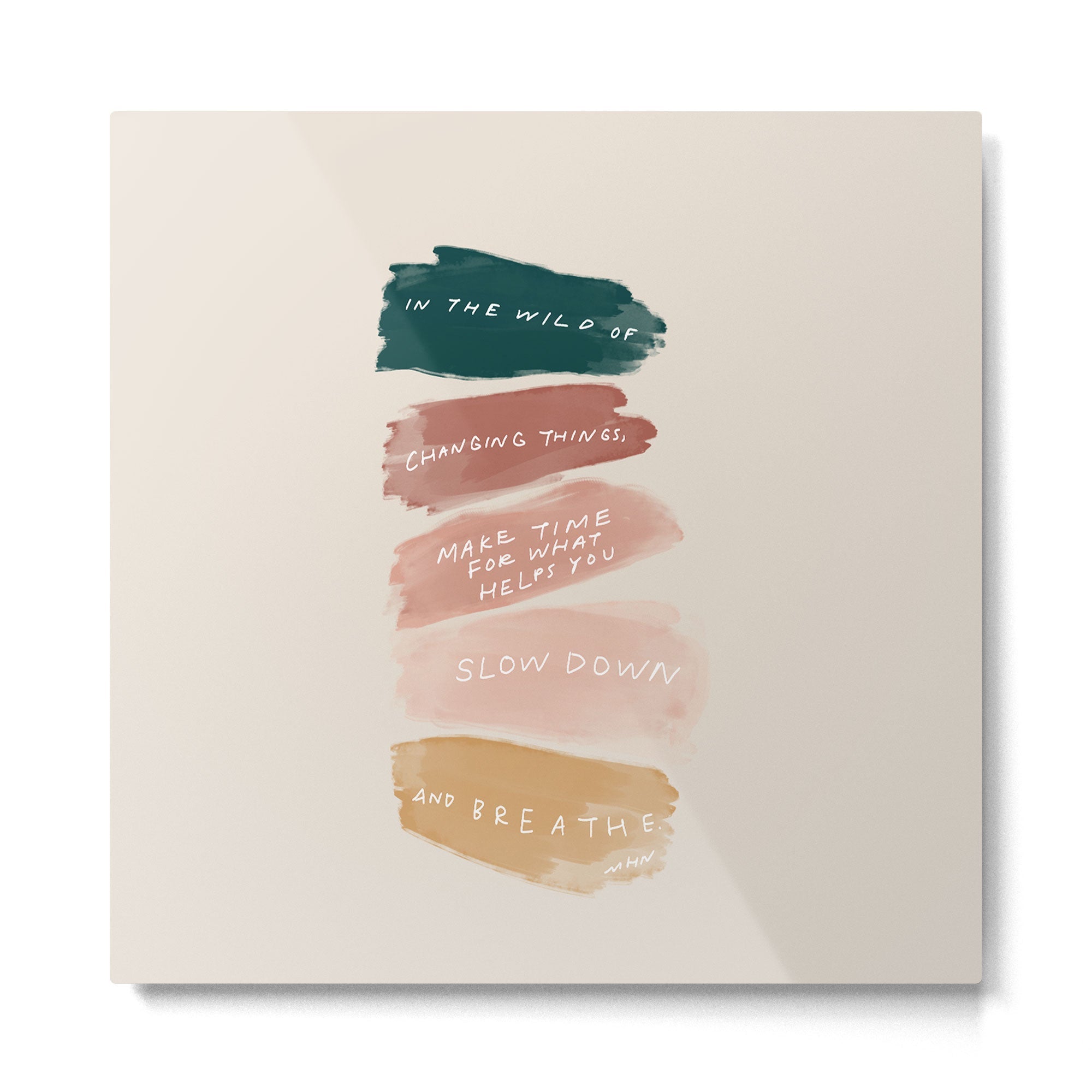 Make Time For What Helps You Metal Print | TeksDecor