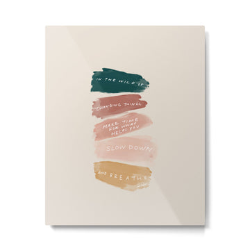 Make Time For What Helps You Metal Print | TeksDecor