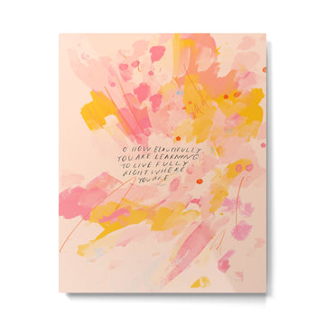 "O How Beautifully You Are Learning To Live Fully Right Where You Are." Metal Print | TeksDecor