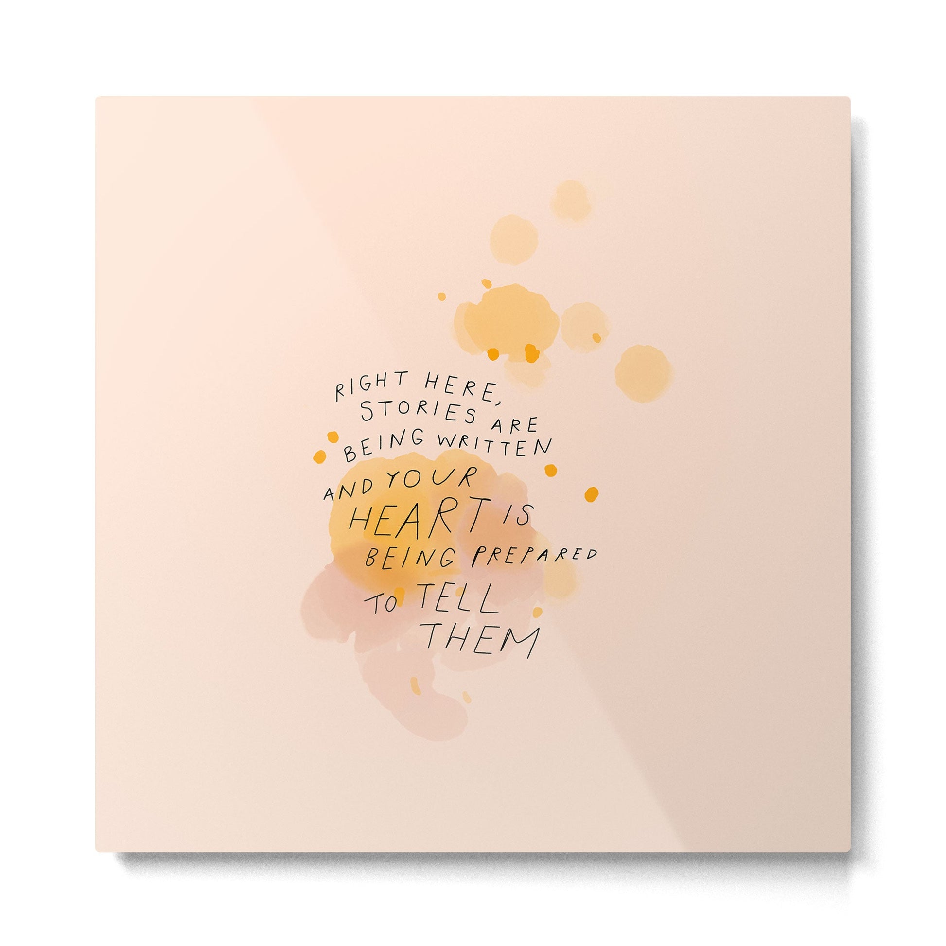 "Right Here, Stories Are Being Written" Metal Print | TeksDecor