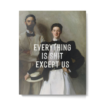 Everything Is Shit Except Us - Funny Love Quote Metal Print | TeksDecor
