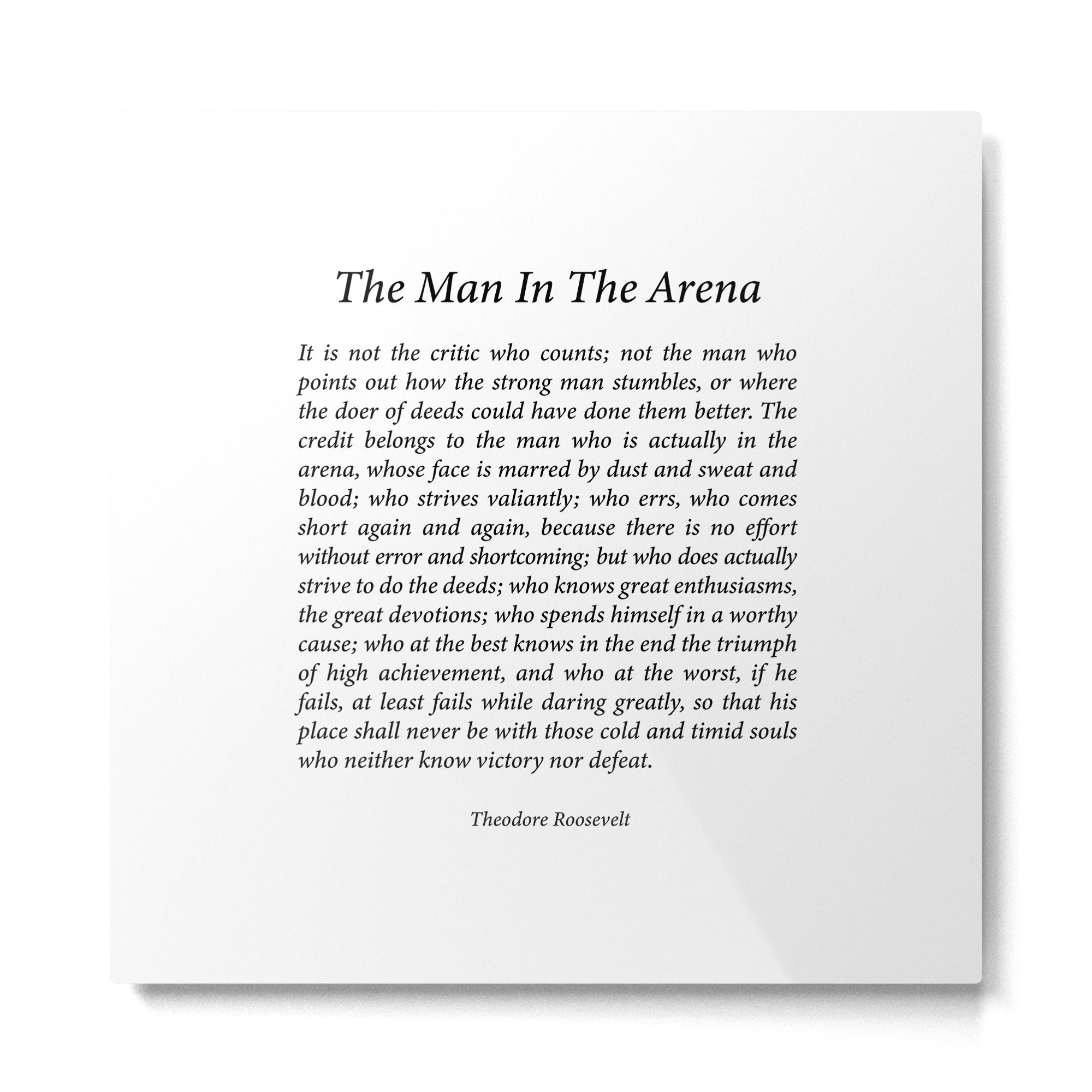 The Man In The Arena by Theodore Roosevelt Metal Print | TeksDecor