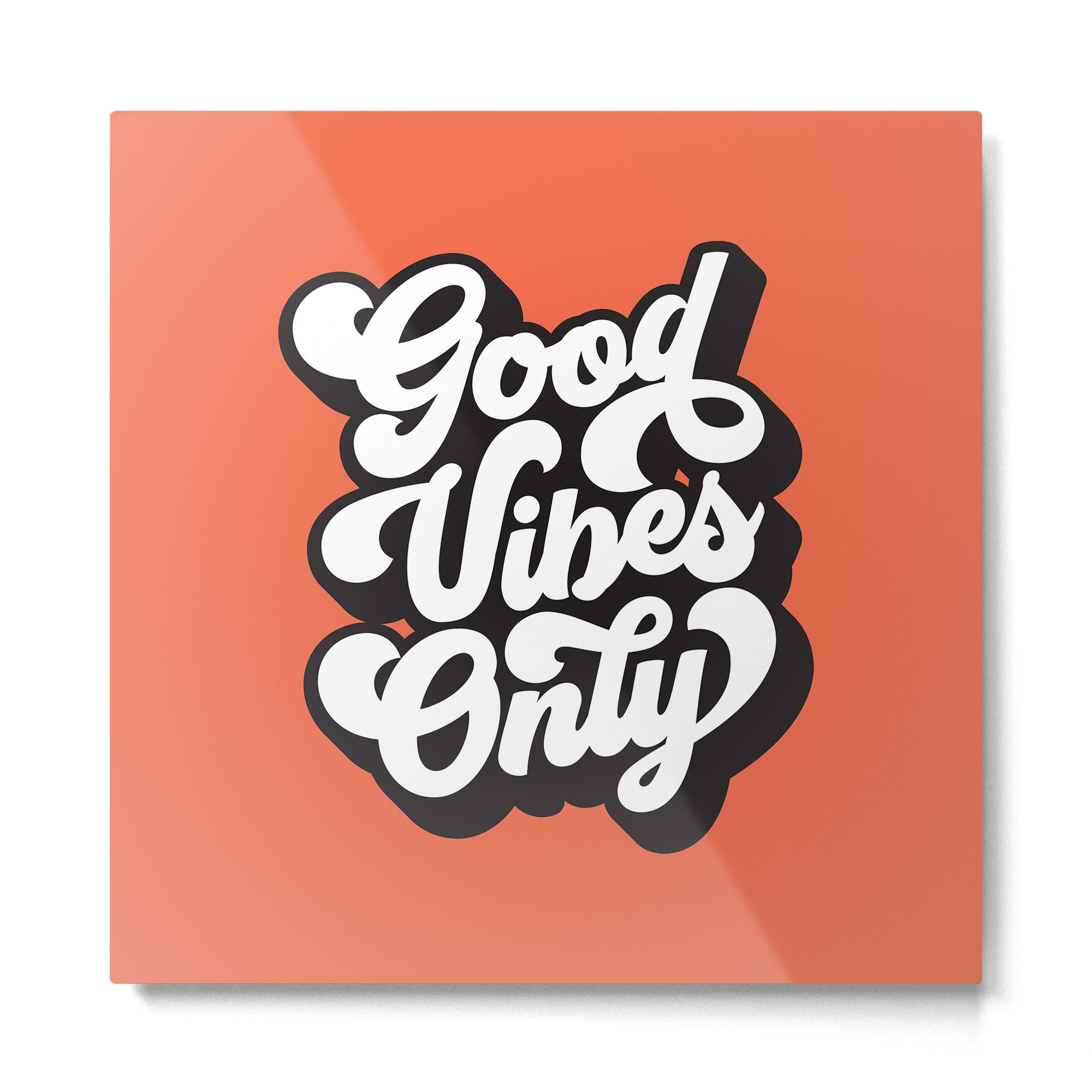 GOOD VIBES ONLY orange red black and white Metal Print | TeksDecor