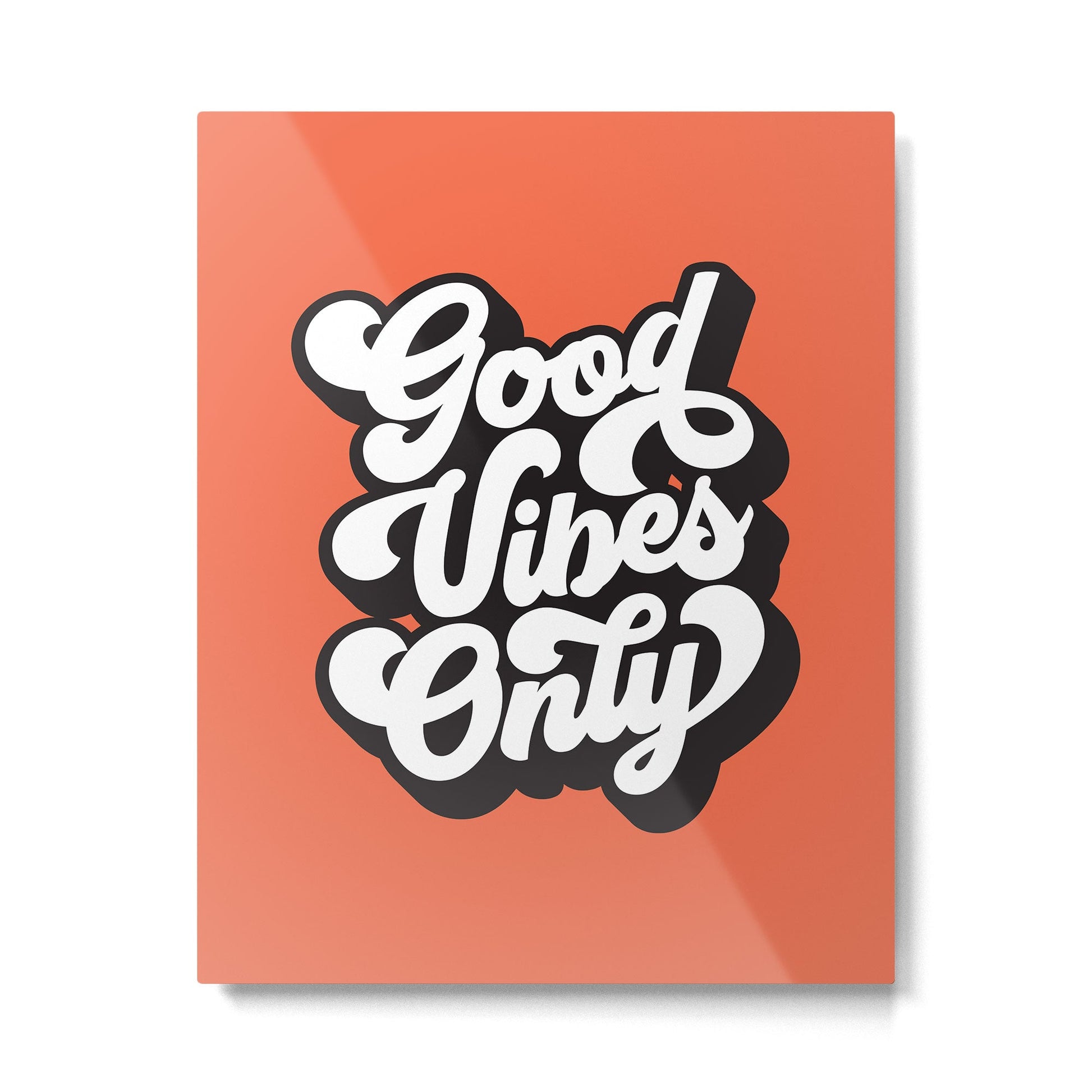 GOOD VIBES ONLY orange red black and white Metal Print | TeksDecor